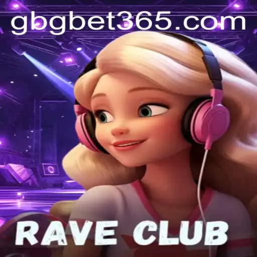 Dive into the Energetic World of RaveClub with GBGBET